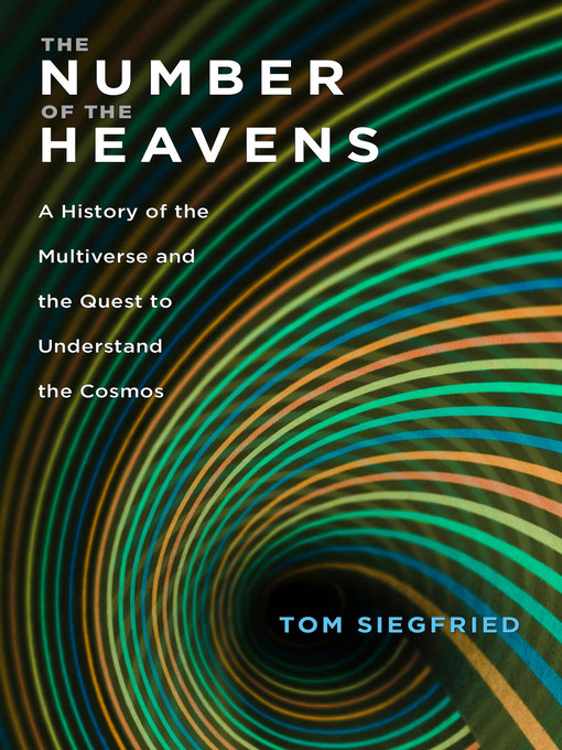 Title details for The Number of the Heavens by Tom Siegfried - Available